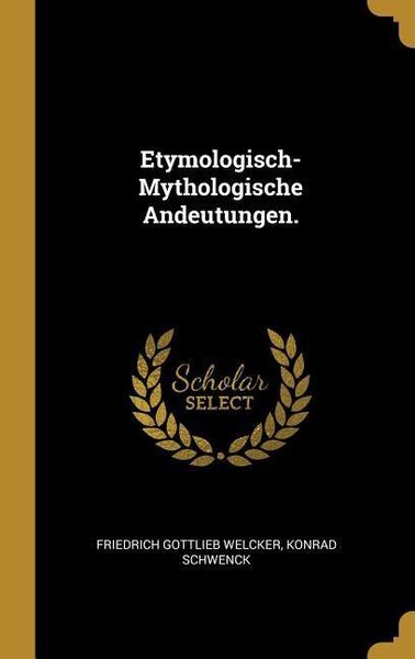 Produktbild: Etymologisch-Mythologische Andeutungen.