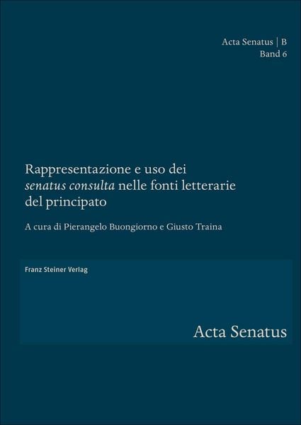 Produktbild: Rappresentazione e uso dei "senatus consulta" nelle fonti letterarie del principato