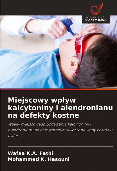 Produktbild: Miejscowy wp&iquest;yw kalcytoniny i alendronianu na defekty kostne