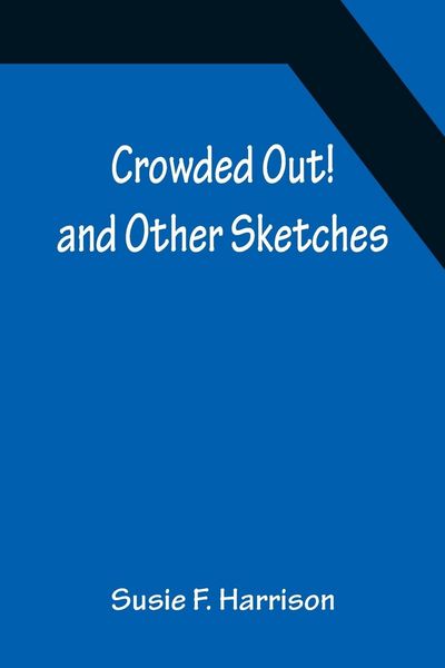 Produktbild: Crowded Out! and Other Sketches