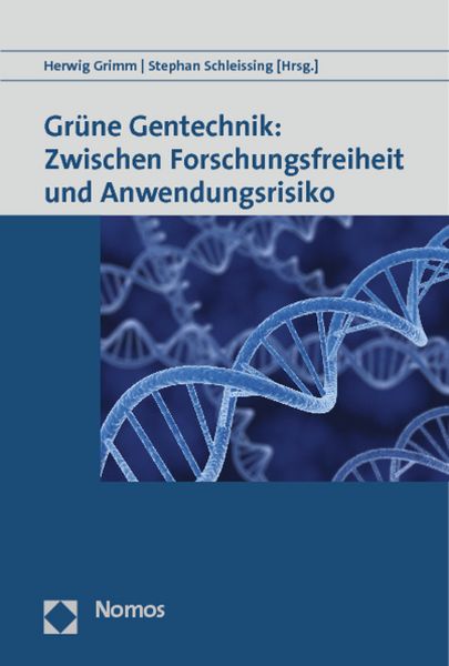 Produktbild: Gr&uuml;ne Gentechnik: Zwischen Forschungsfreiheit und Anwendungsrisiko