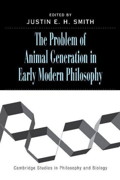 Produktbild: The Problem of Animal Generation in Early Modern Philosophy