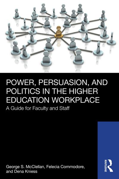 Produktbild: Power, Persuasion, and Politics in the Higher Education Workplace
