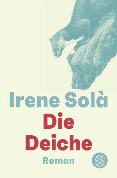 Die Deiche, Taschenbuch von Irene Solà, Fischer Taschenbuch Verlag, 978-3-596-72025-5