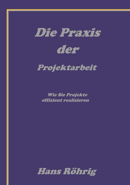 Produktbild: Die Praxis der Projektarbeit