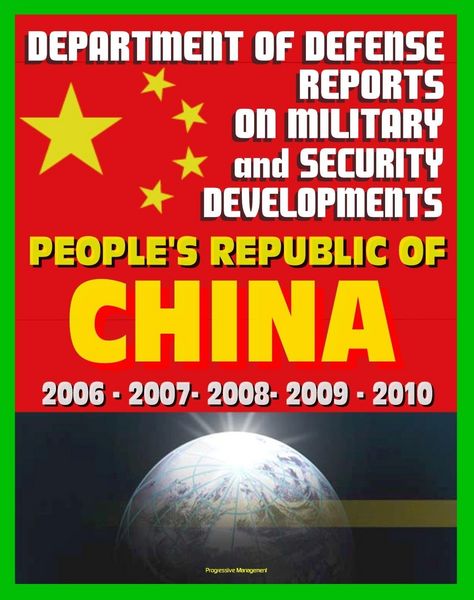 Produktbild: Department of Defense Reports on Military and Security Developments Involving the People's Republic of China 2006 through 2010: People's Liberation Ar
