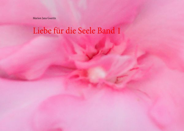Produktbild: Liebe f&uuml;r die Seele Band 1