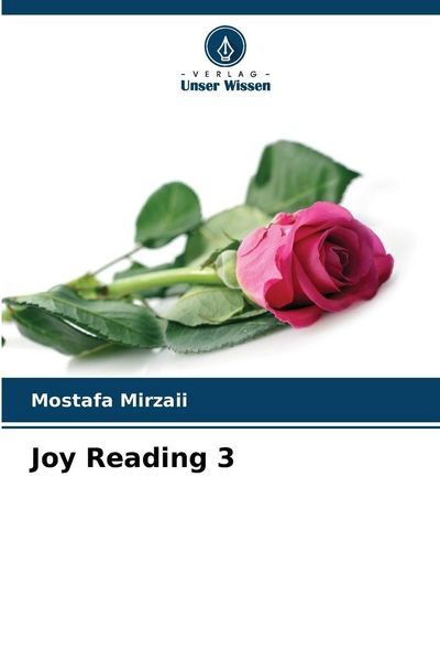 Joy Reading 3, Taschenbuch von Mostafa Mirzaii, Verlag Unser Wissen, 9786209211980