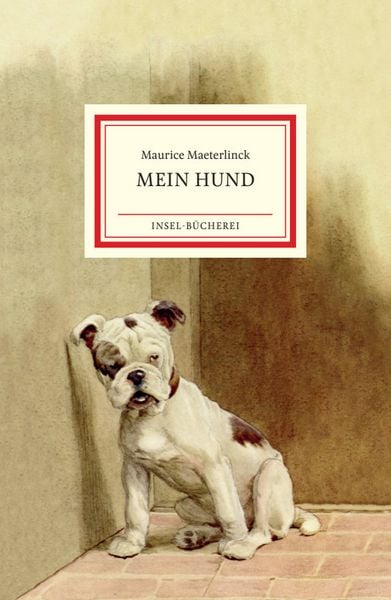 Mein Hund, Gebundene Ausgabe von Maurice Maeterlinck, Insel Verlag, 978-3-458-20527-2