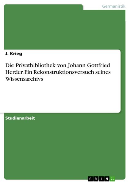 Produktbild: Die Privatbibliothek von Johann Gottfried Herder. Ein Rekonstruktionsversuch seines Wissensarchivs