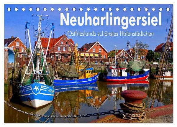 Produktbild: Neuharlingersiel - Ostfrieslands sch&ouml;nstes Hafenst&auml;dtchen (Tischkalender 2026 DIN A5 quer), CALVENDO Monatskalender
