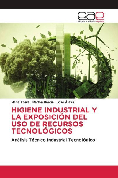 Produktbild: Higiene Industrial Y La Exposici&oacute;n Del Uso De Recursos Tecnol&oacute;gicos