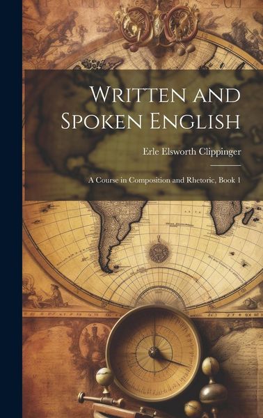 Produktbild: Written and Spoken English: A Course in Composition and Rhetoric, Book 1