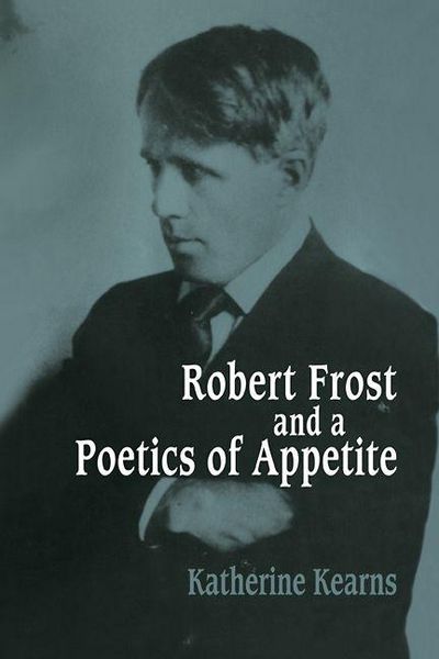 Produktbild: Robert Frost and a Poetics of Appetite