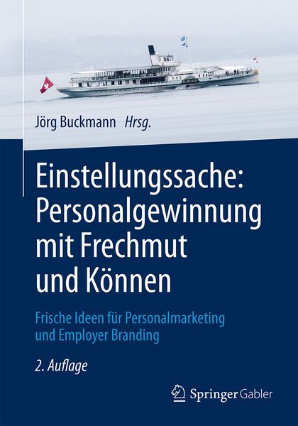 Produktbild: Einstellungssache: Personalgewinnung mit Frechmut und K&ouml;nnen
