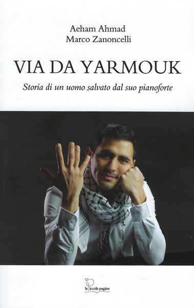Produktbild: Via da Yarmouk. Storia di un uomo salvato dal suo pianoforte