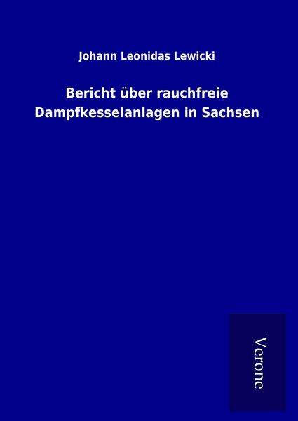 Produktbild: Bericht &uuml;ber rauchfreie Dampfkesselanlagen in Sachsen