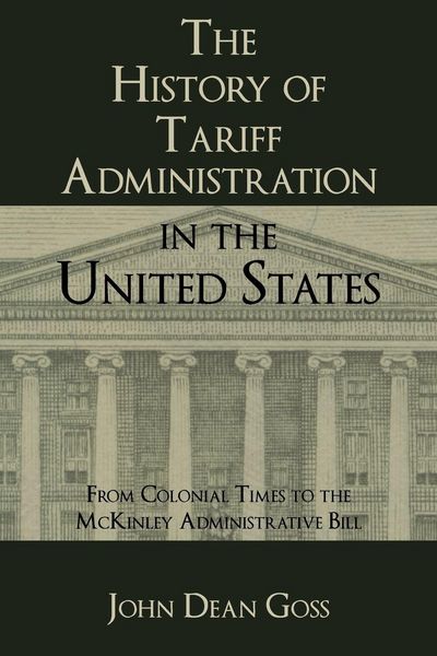 Produktbild: The History of Tariff Administration in the United States