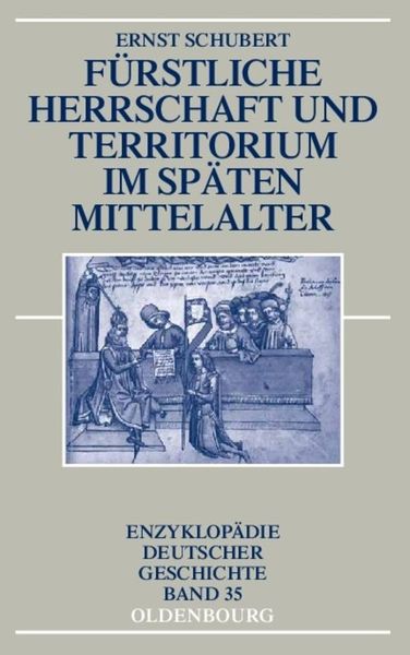 Fürstliche Herrschaft und Territorium im späten Mittelalter, Taschenbuch von Ernst Schubert, De Gruyter, 9783486579789