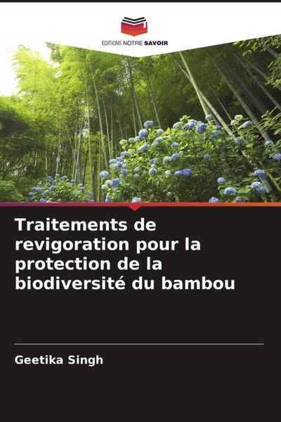 Produktbild: Traitements de revigoration pour la protection de la biodiversit&eacute; du bambou