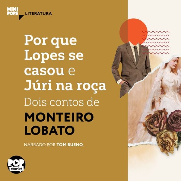 Por que Lopes se casou e Júri na roça - Monteiro Lobato, Audio, 9786554112581