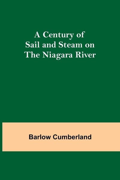 Produktbild: A Century Of Sail And Steam On The Niagara River