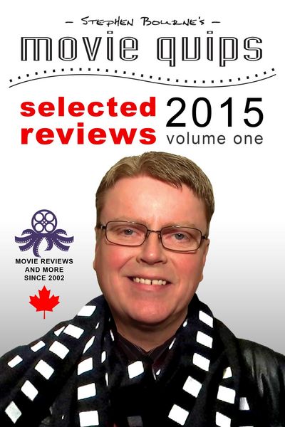 Produktbild: Stephen Bourne's Movie Quips, Selected Reviews 2015, Volume One