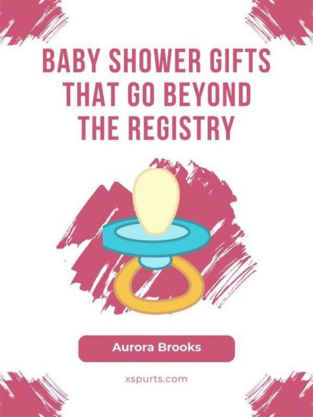 Produktbild: Baby Shower Gifts That Go Beyond the Registry