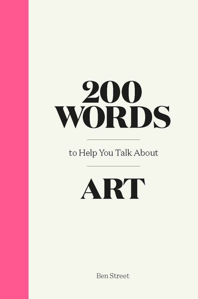 Produktbild: 200 Words to Help You Talk About Art
