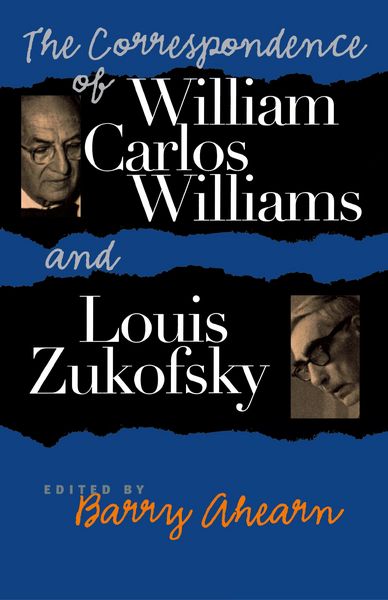 Produktbild: The Correspondence of William Carlos Williams & Louis Zukofsky