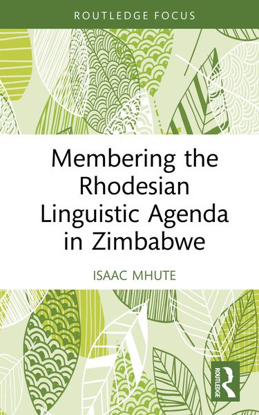 Produktbild: Membering the Rhodesian Linguistic Agenda in Zimbabwe