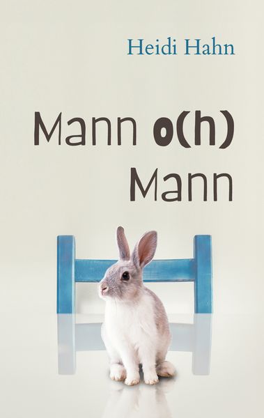 Mann o(h) Mann, Taschenbuch von Heidi Hahn, BoD – Books on Demand, 9783819294853