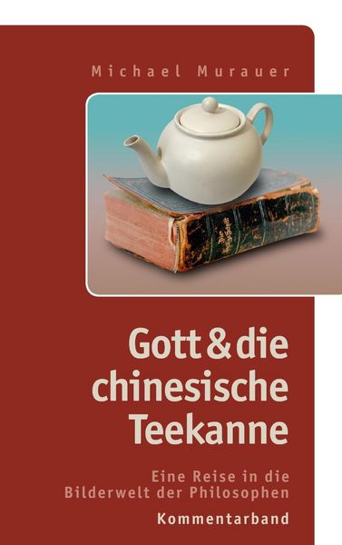 Produktbild: Kommentarband zu "Gott und die chinesische Teekanne"