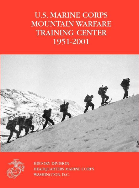 Produktbild: The U.S. Marine Corps Mountain Warfare Training Center 1951-2001