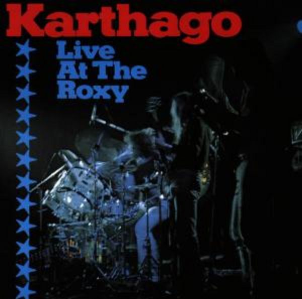 Karthago: Karthago Live At The Roxy