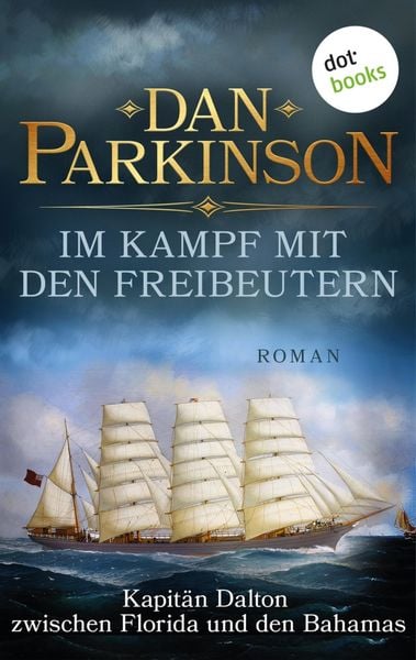 Produktbild: Im Kampf mit den Freibeutern - Kapit&auml;n Dalton zwischen Florida und den Bahamas