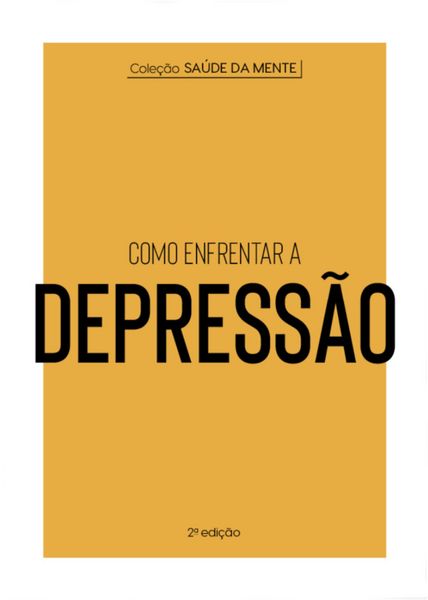 Produktbild: Cole&ccedil;&atilde;o Sa&uacute;de da Mente - Como enfrentar a Depress&atilde;o
