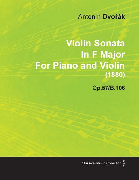Produktbild: Violin Sonata in F Major by Anton N DVO K for Piano and Violin (1880) Op.57/B.106