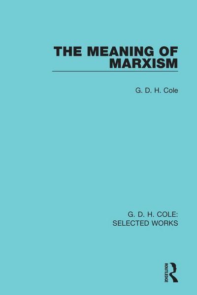 Produktbild: Cole, G: The Meaning of Marxism