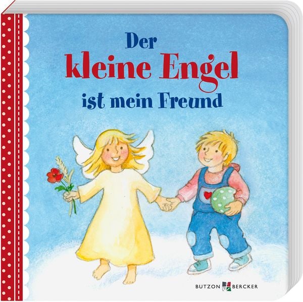 Der kleine Engel ist mein Freund, Gebundene Ausgabe von Irmgard Erath, Butzon & Bercker, 978-3-7666-2732-2