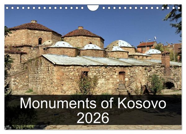 Monuments of Kosovo 2026 (Wall Calendar 2026 DIN A4 landscape), CALVENDO 12 Month Wall Calendar