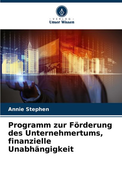 Produktbild: Programm zur F&ouml;rderung des Unternehmertums, finanzielle Unabh&auml;ngigkeit
