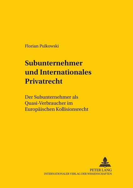 Subunternehmer und Internationales Privatrecht, Taschenbuch von Florian Pulkowski, Peter Lang GmbH, Internationaler Verlag der Wissenschaften,