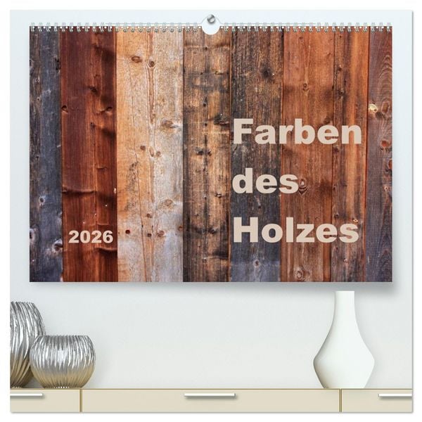 Produktbild: Farben des Holzes (hochwertiger Premium Wandkalender 2026 DIN A2 quer), Kunstdruck in Hochglanz