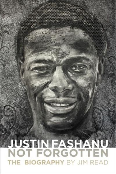 Produktbild: Justin Fashanu. Not Forgotten.