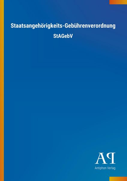Produktbild: Staatsangeh&ouml;rigkeits-Geb&uuml;hrenverordnung