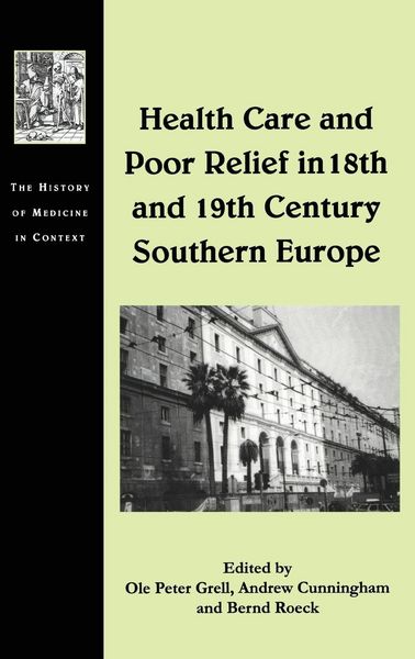 Produktbild: Health Care and Poor Relief in 18th and 19th Century Southern Europe