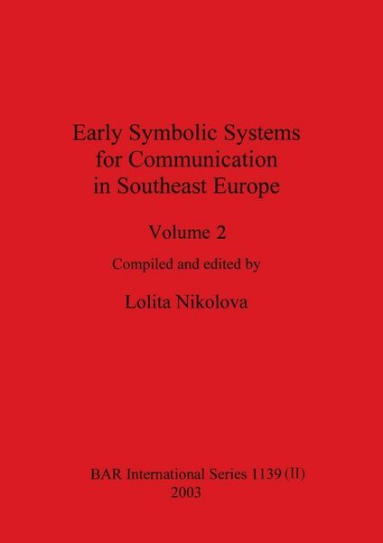 Produktbild: Early Symbolic Systems for Communication in Southeast Europe Vol 2