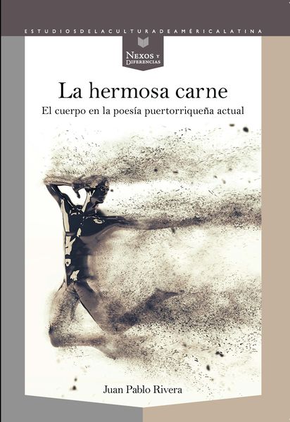 Produktbild: La hermosa carne : el cuerpo en la poes&iacute;a puertorrique&ntilde;a actual