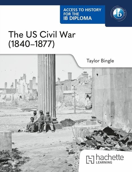 Produktbild: Access to History for the IB Diploma: The US Civil War (1840-1877)